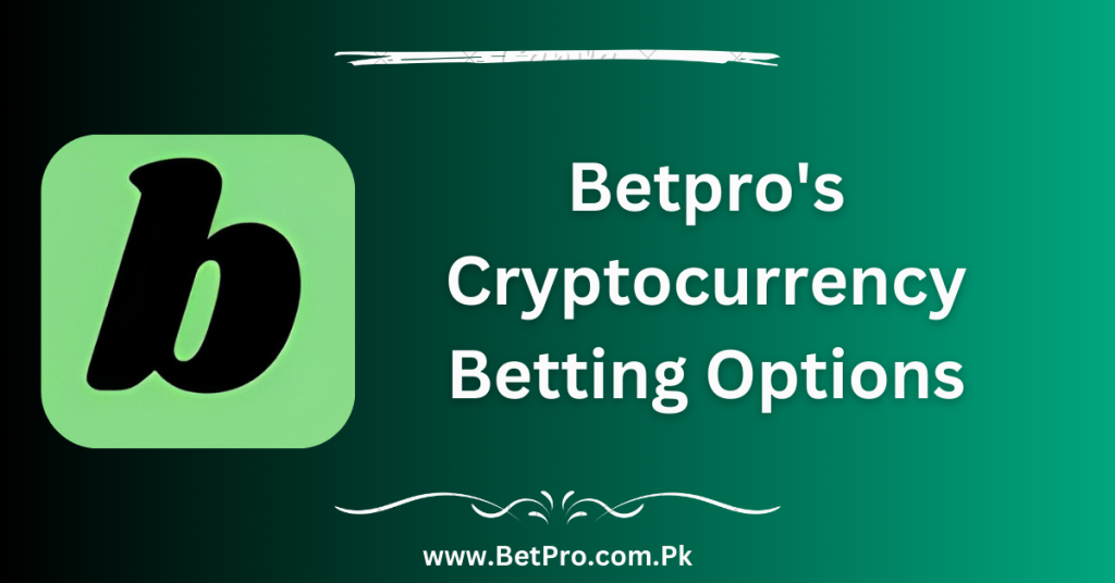 Betpro's Cryptocurrency Betting Options
